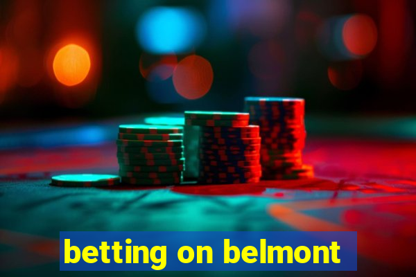 betting on belmont