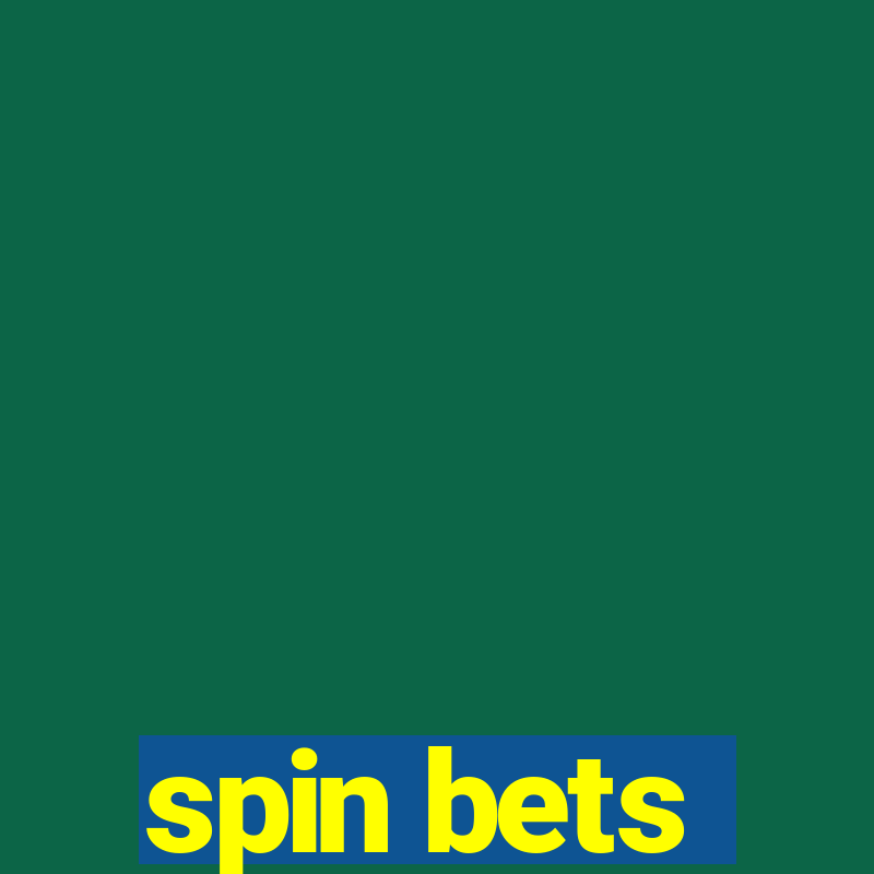 spin bets