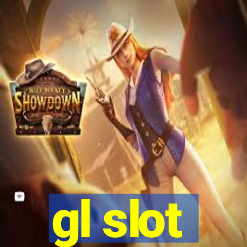 gl slot