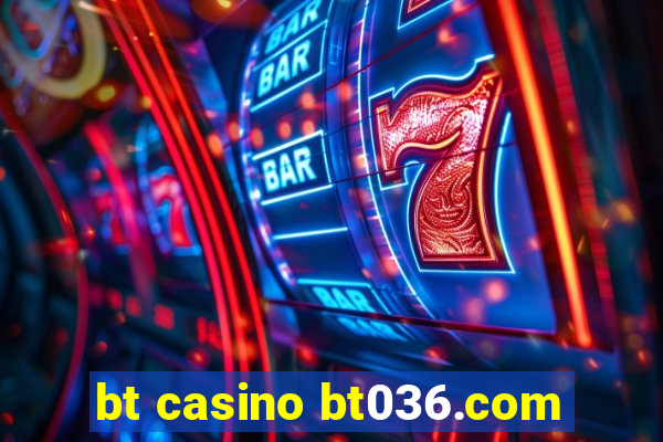 bt casino bt036.com