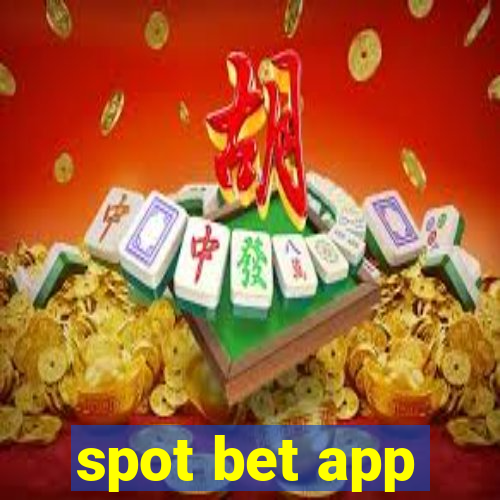 spot bet app