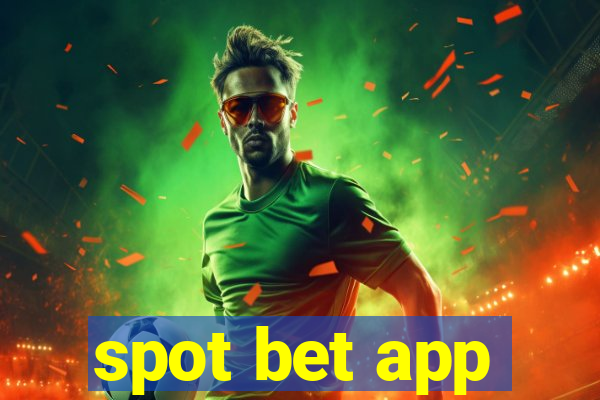 spot bet app