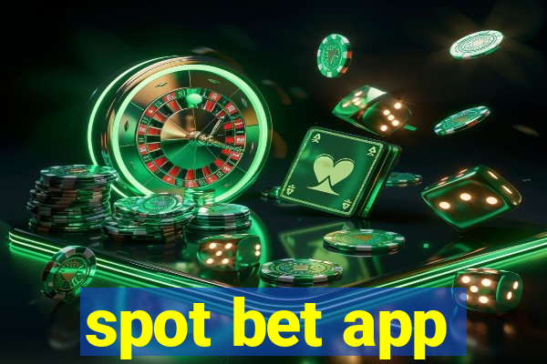 spot bet app