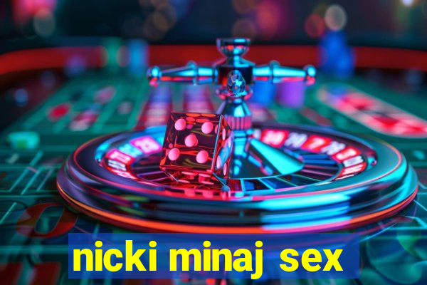 nicki minaj sex