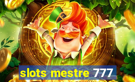 slots mestre 777