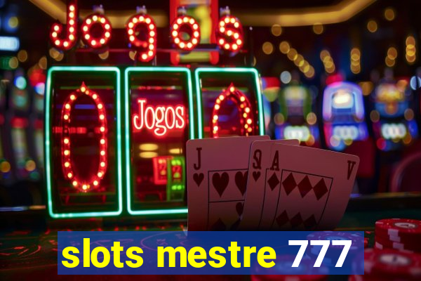 slots mestre 777