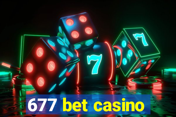 677 bet casino