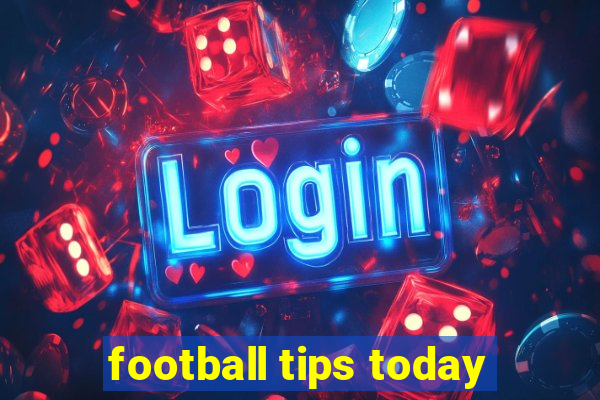 football tips today