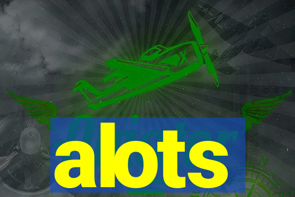 alots