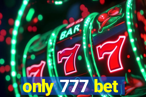 only 777 bet