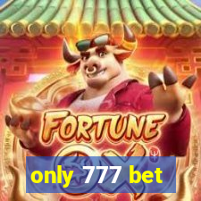 only 777 bet