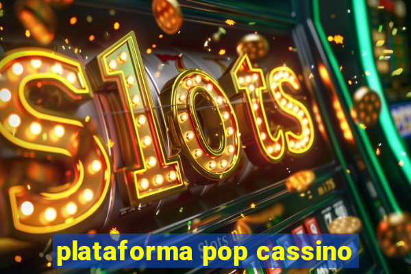 plataforma pop cassino