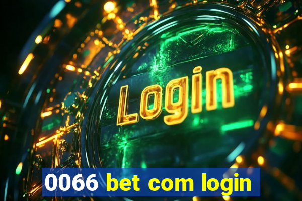 0066 bet com login