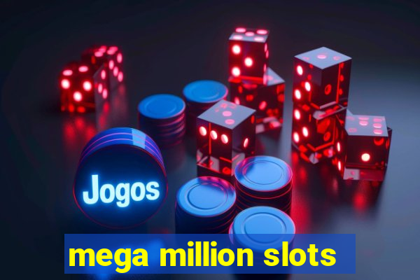 mega million slots