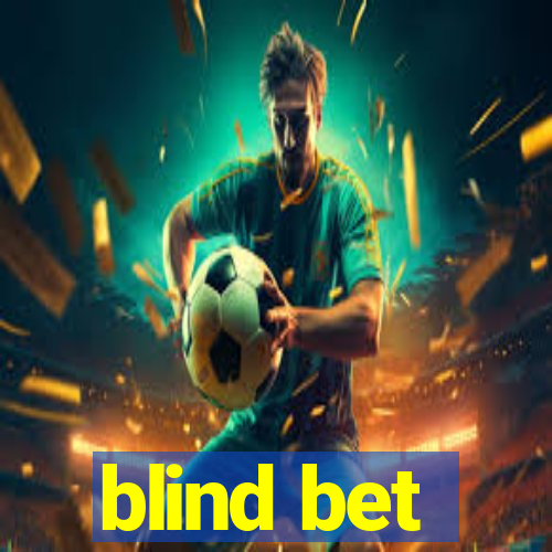 blind bet