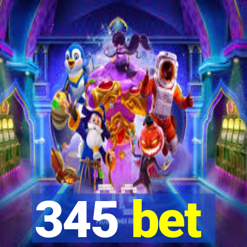 345 bet