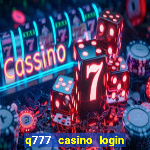 q777 casino login register online philippines