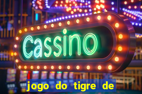 jogo do tigre de r$ 1