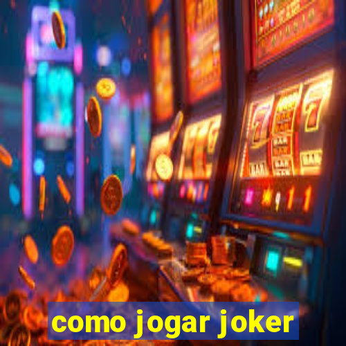 como jogar joker