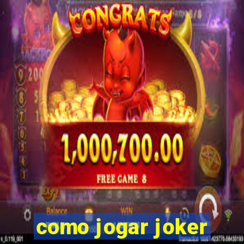 como jogar joker