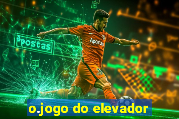 o.jogo do elevador