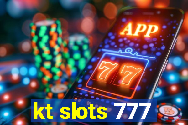 kt slots 777