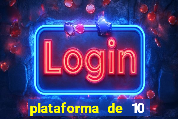 plataforma de 10 reais jogo