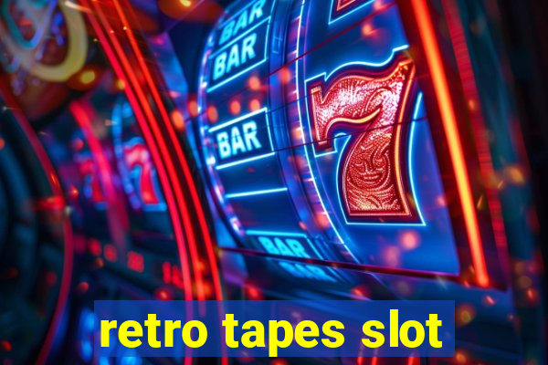 retro tapes slot