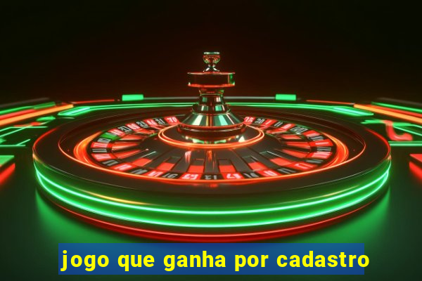 jogo que ganha por cadastro