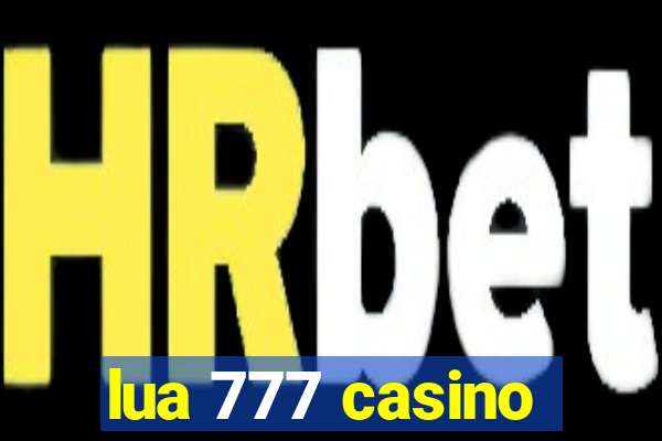 lua 777 casino