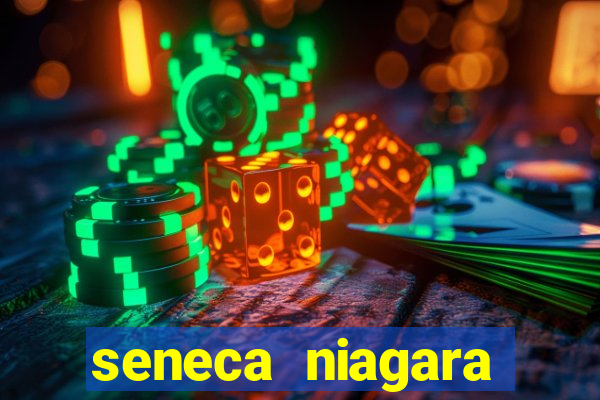 seneca niagara resort casino