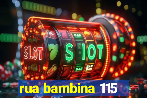 rua bambina 115