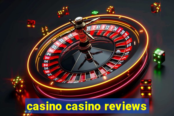 casino casino reviews