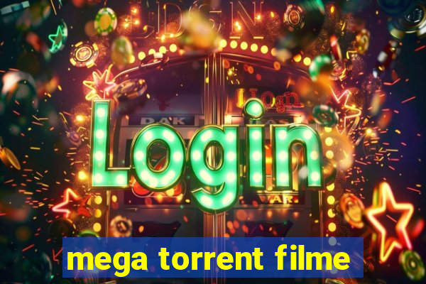 mega torrent filme