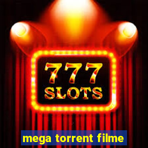 mega torrent filme