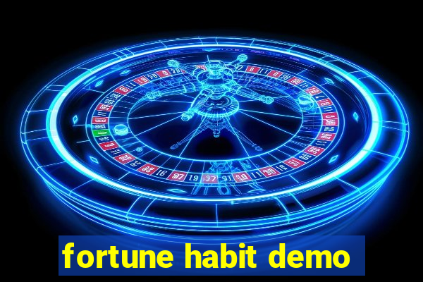 fortune habit demo