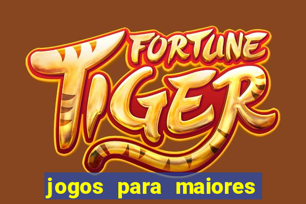 jogos para maiores de 18