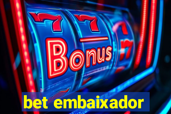 bet embaixador