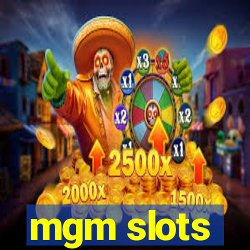 mgm slots