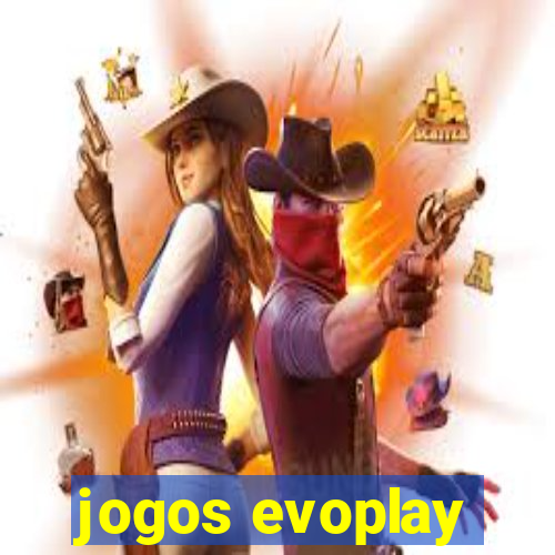 jogos evoplay