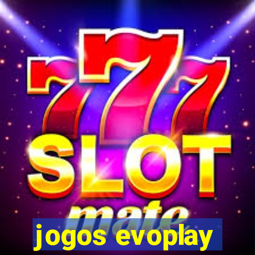 jogos evoplay