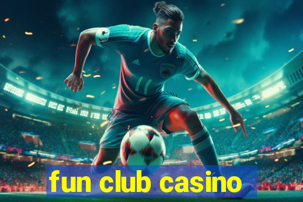 fun club casino