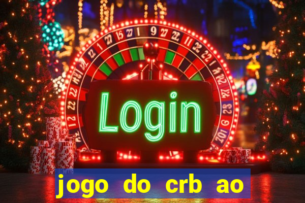 jogo do crb ao vivo hoje