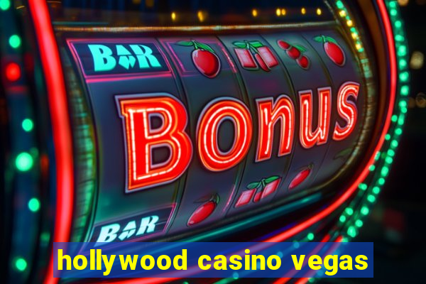 hollywood casino vegas