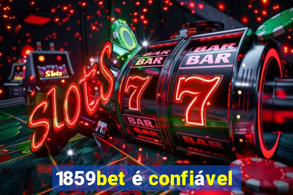 1859bet é confiável