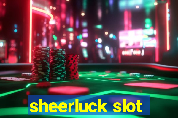 sheerluck slot