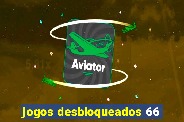 jogos desbloqueados 66