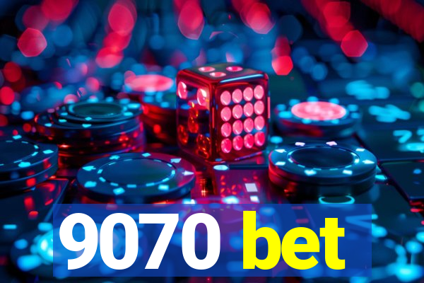 9070 bet