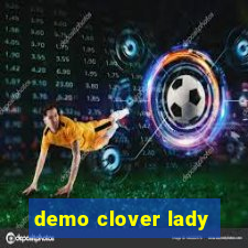 demo clover lady