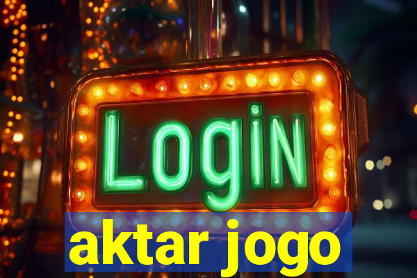 aktar jogo